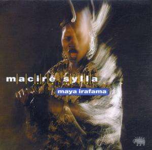 Macire Sylla - Maya Irafama