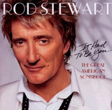 Rod Stewart - It Had To Be You - The Great American Songbook