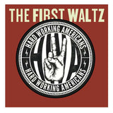 Hard Working Americans - The First Waltz