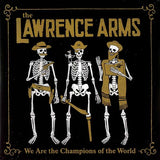 The Lawrence Arms - We Are The Champions Of The World