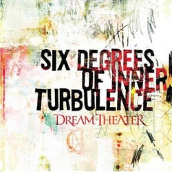 Dream Theater - Six Degrees Of Inner Turbulence