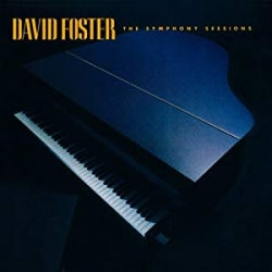 David Foster - The Symphony Sessions