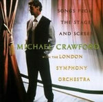 Michael Crawford, The London Symphony Orchestra - Songs From The Stage And Screen