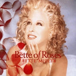 Bette Midler - Bette Of Roses