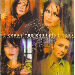 The Corrs - Talk On Corners