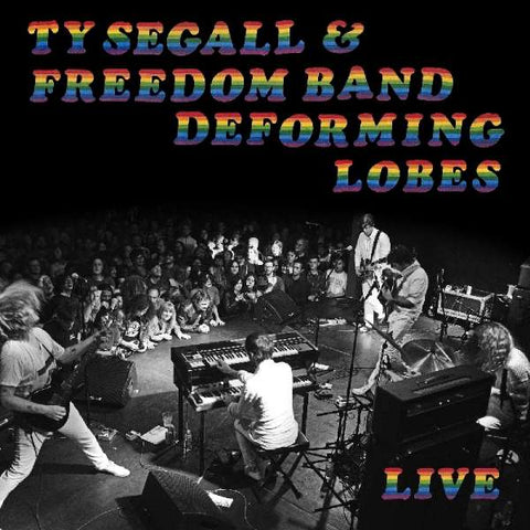 Ty Segall - Deforming Lobes Live