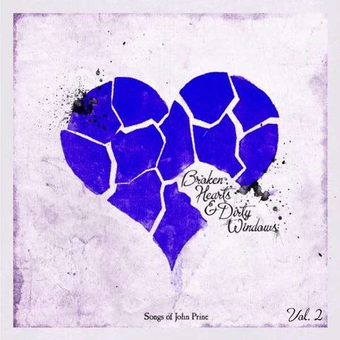 Broken Hearts & Dirty Windows - The Songs Of John Prine Vol.2