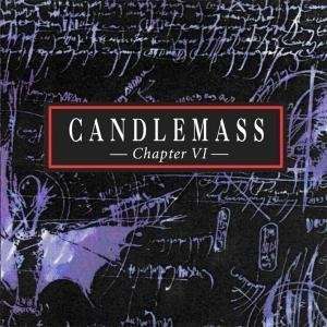 Candlemass - Chapter VI