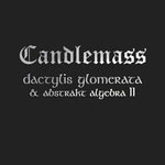 Candlemass - Dactylis Glomerate / Abstrakt Algebra II