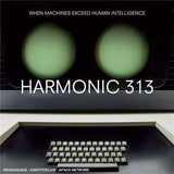 Harmonic 313 - When Machines Exceed Human