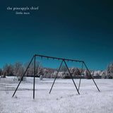 The Pineapple Thief - Litte Man