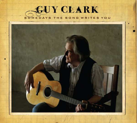 Guy Clark - Somedays The Song Writes You