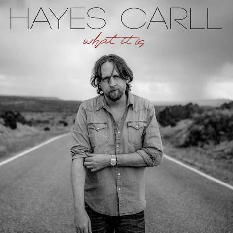 Hayes Carll - What It Is