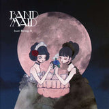 Band-Maid - Just Bring It