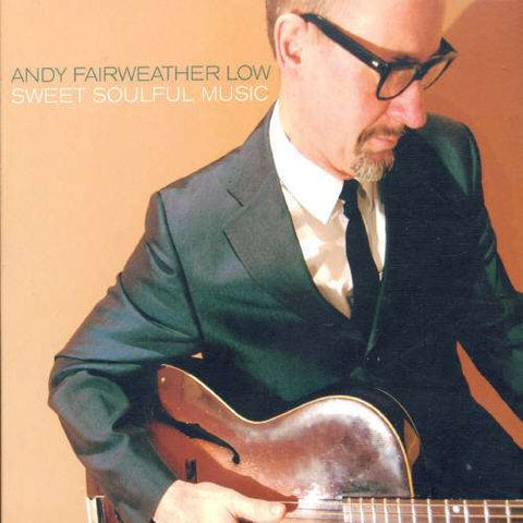 Andy Fairweather Low - Sweet Soulful Music