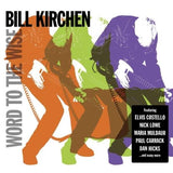 Bill Kirchen - Word To The Wise