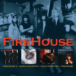 FireHouse - FireHouse / Hold Your Fire / FireHouse 3 / Good Acoustics