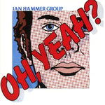 Jan Hammer - Oh, Yeah?