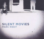 Marc Ribot - Silent Movies