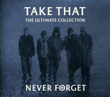 Take That - Never Forget - The Ultimate Collection