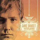 Luke Doucet - Outlaws (Live And Unrel