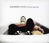 Luke Doucet - Broken