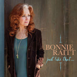 Bonnie Raitt - Just Like That ...