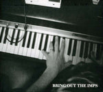 Imps - Bring Out The Imps