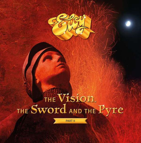 Eloy - The Vision, The Sword And The Pyre