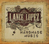 Lance Lopez - Handmade Music