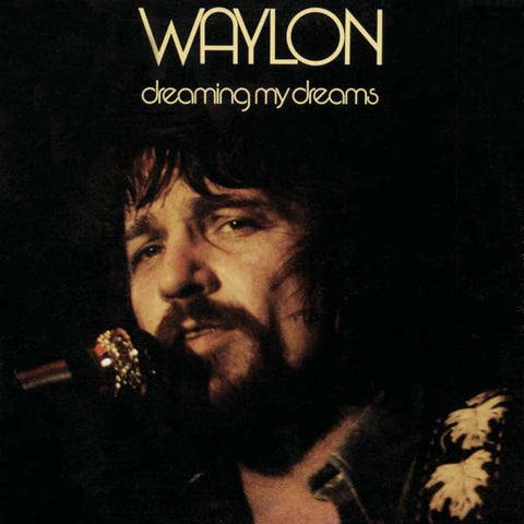 Waylon Jennings - Dreaming My Dreams