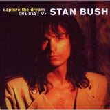 Stan Bush - Capture The Dream - The Best Of