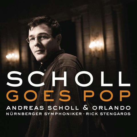 Andreas Scholl - Andreas Scholl Goes Pop