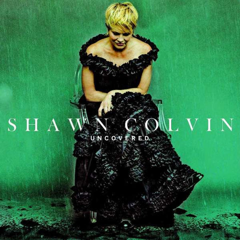 Shawn Colvin - Uncovered