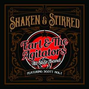 Earl & The Agitators - Shaken & Stirred