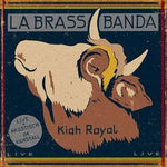 LaBrassBanda - Kiah Royal