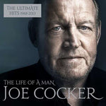 Joe Cocker - The Life Of A Man - The Ultimate Hits 1968 - 2013