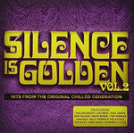 Silence Is Golden Vol.2 - Hits From Original Chilled Generation