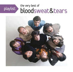 Blood, Sweat & Tears - Playlist - The Very Best Of Blood Sweat & Tears