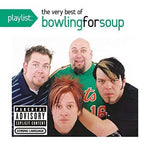 Bowling For Soup - Playlist - The Very Best Of Bowling For Soup