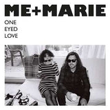 Me + Marie - One Eyed Love