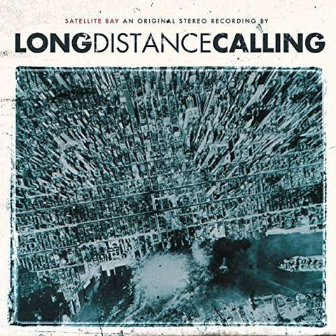 Long Distance Calling - Satellite Bay