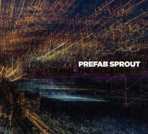 Prefab Sprout - I Trawl The Megahertz