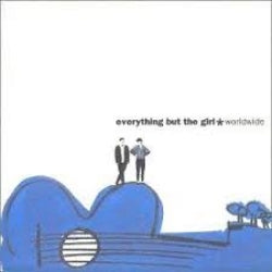 Everything But The Girl - Worldwide