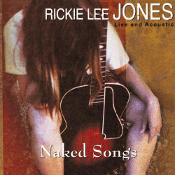 Rickie Lee Jones - Naked Songs