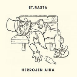 ST.Rasta - Herrojen aika