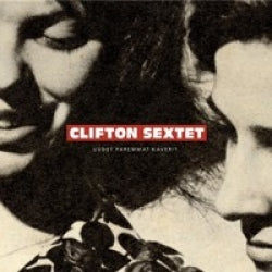 Clifton Sextet - Uudet Paremmat Kaverit