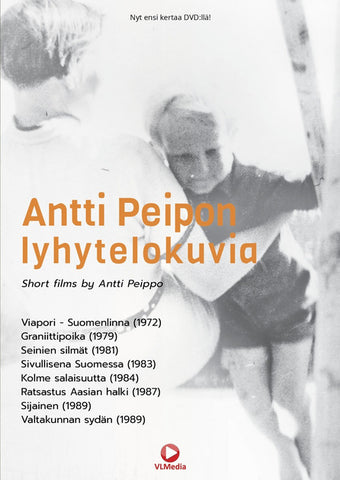 Antti Peipon Lyhytelokuvia - Short Films By Antti Peippo
