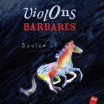 Violons Barbares - Saulem Ai