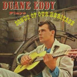 Duane Eddy - Plays Songs Of Our Heritage